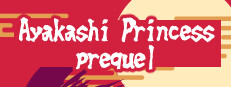 Ayakashi Princess: Prequel