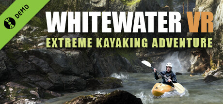 Whitewater VR: Extreme Kayaking Adventure Demo