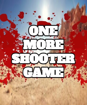 One More Shooter Game