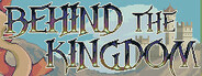 Behind The Kingdom