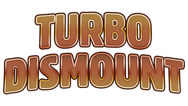 Turbo Dismount