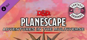 Fantasy Grounds - D&D Planescape: Adventures in the Multiverse