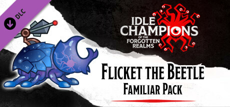 Idle Champions - Flicket the Beetle Familiar Pack