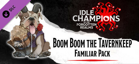 Idle Champions - Boom Boom the Tavernkeep Familiar Pack