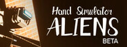 Hand Simulator: Aliens Playtest