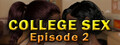 College Sex - Episode 2 logo