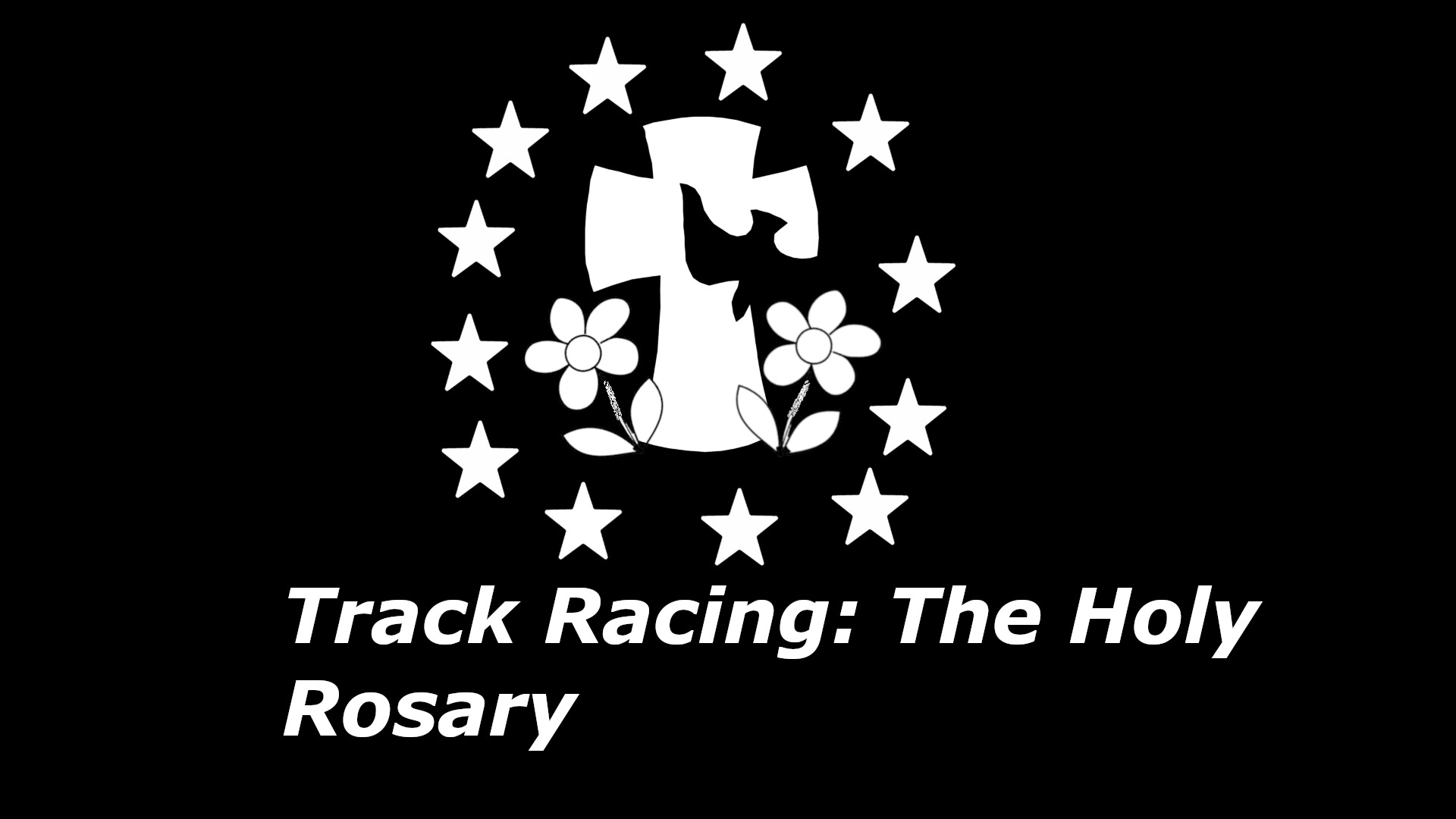 Track Racing: The Holy Rosary #10