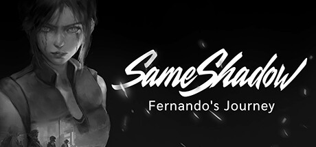SameShadow: Fernando's Journey