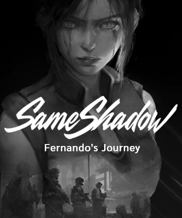 SameShadow: Fernando's Journey