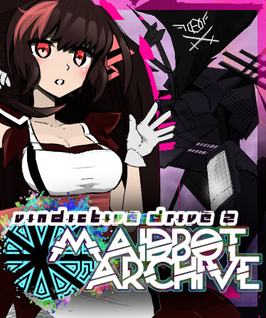 Vindictive Drive 2: Maidbot Archive