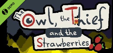 The Owl, the Thief and the Strawberries Demo