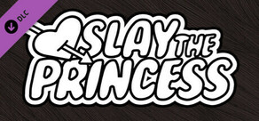 Slay the Princess - Supporters Pack
