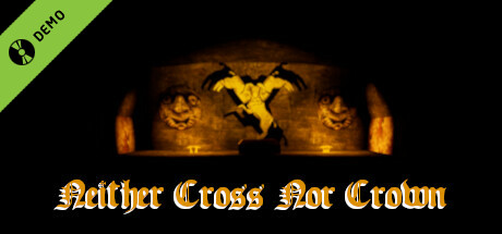 Neither Cross Nor Crown Demo
