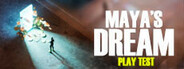 Maya's Dream Playtest