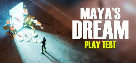 Maya's Dream Playtest