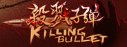 Killing Bullet