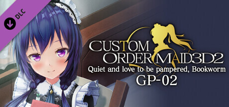 CUSTOM ORDER MAID 3D2 Quiet and love to be pampered, Bookworm GP-02 banner image