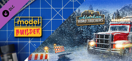 Model Builder: Alaskan Road Truckers DLC