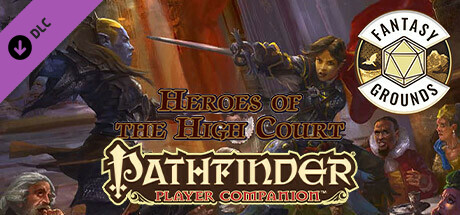 Fantasy Grounds - Pathfinder RPG - Pathfinder Companion: Heroes of the High Court