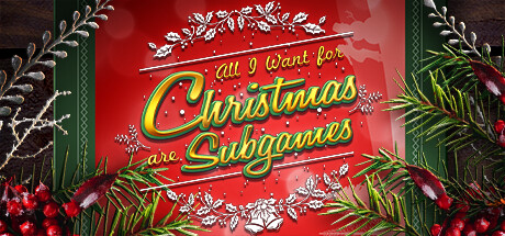 All I Want for Christmas are Subgames banner image