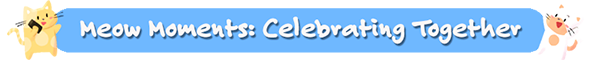 titulo_meow_moments_celebrating_together_2.png?t=1705949370