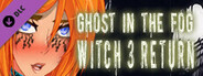 Witch 3 Return Ghost in the Fog