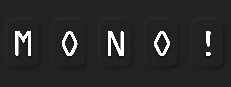 Mono!