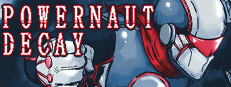 POWERNAUT DECAY
