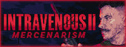 Intravenous 2: Mercenarism