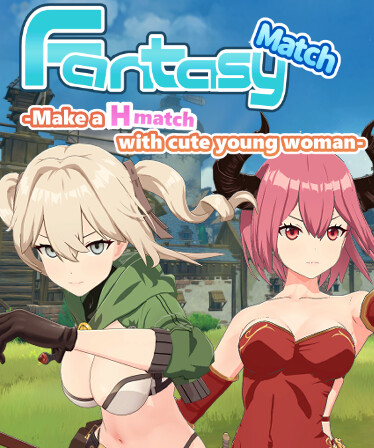 Fantasy Match -Make a H match with cute young woman-