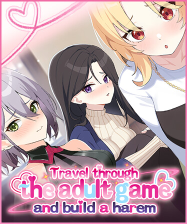 Travel through the adult game and build a harem