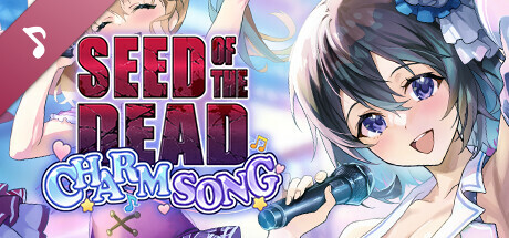Seed of the Dead: Charm Song Vocal Album