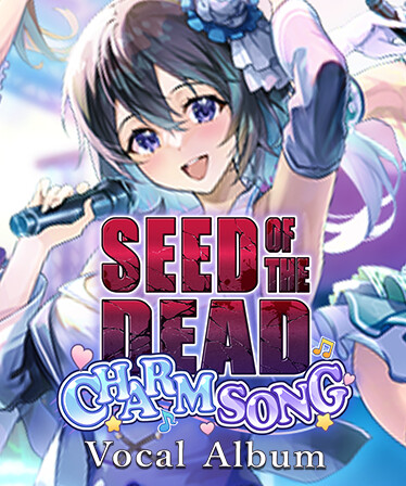 Seed of the Dead: Charm Song Vocal Album