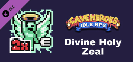 Cave Heroes - Divine Holy Zeal