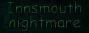 Innsmouth Nightmare