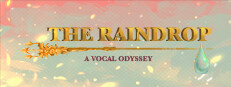The Raindrop: A Vocal Odyssey