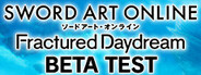 SWORD ART ONLINE Fractured Daydream Playtest