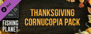 Fishing Planet: Thanksgiving Cornucopia Pack