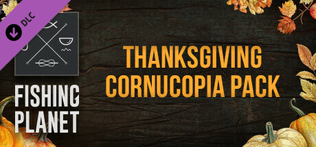 Fishing Planet: Thanksgiving Cornucopia Pack banner image