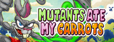 Mutants Ate My Carrots