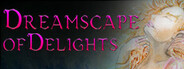 Dreamscape of Delights