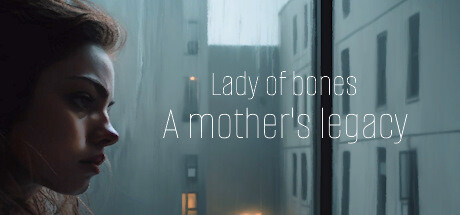 Lady of bones, a mother's legacy steam charts