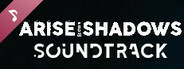 Arise from Shadows Soundtrack