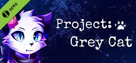 Project Grey Cat Demo