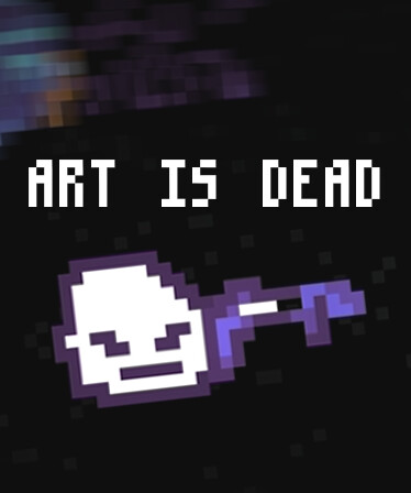Art is dead