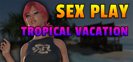 Sex Play - Tropical Vacation title image