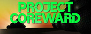 Project Coreward