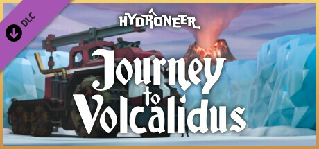 Hydroneer: Journey to Volcalidus