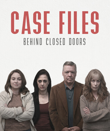 Case Files: Behind Closed Doors