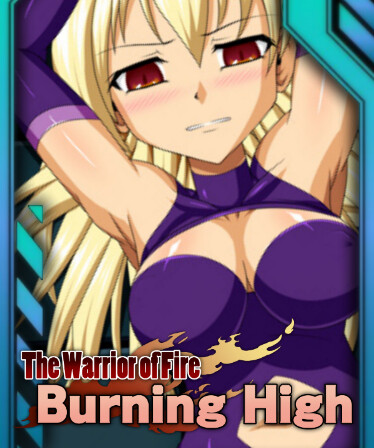 Burning High The Warrior of Fire